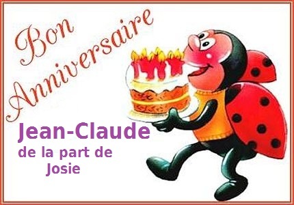  Bon  anniversaire   Jean  Claude  de la part de Josiane